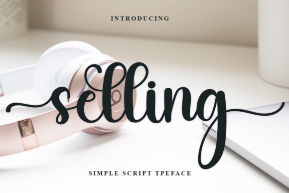 Enhance Your Campaigns with Selling: A Refined Handwritten Font