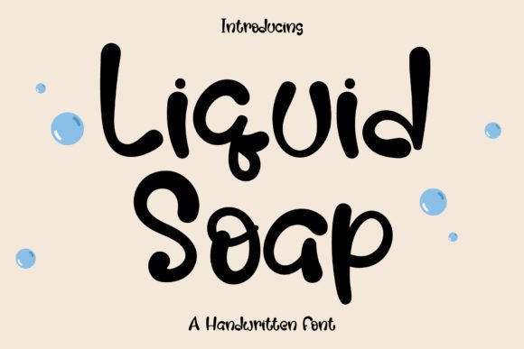 Liquid Soap: A Friendly Handwritten Font for Crafters