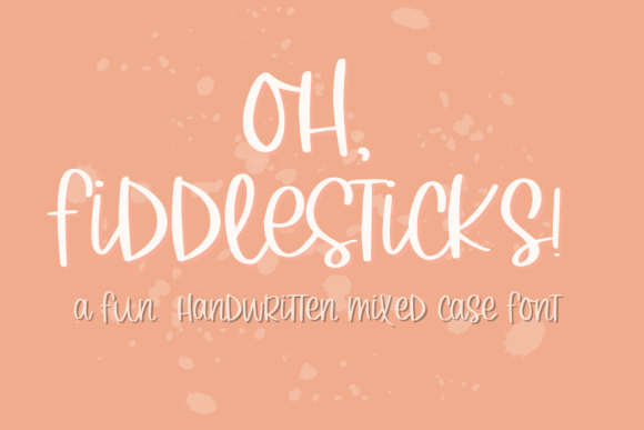 Oh Fiddlesticks: A Charming Handwritten Font for Editorial Design