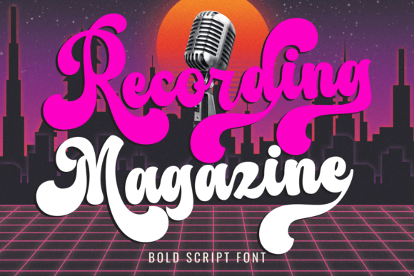 Recording Magazine: The Groovy Script Font for Marketers